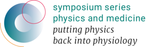 Logo Symposium Series Physics and Medicine - Putting Physics back into Physiology